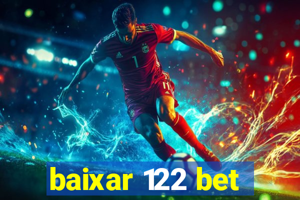 baixar 122 bet